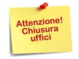 Chiusura anticipata Uffici: 24 e 31 dicembre.