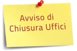 Chiusura anticipata degli Uffici al mattino: martedì 27 giugno.