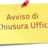 Giovedì 26 ottobre: chiusura anticipata uffici alle ore 11:30