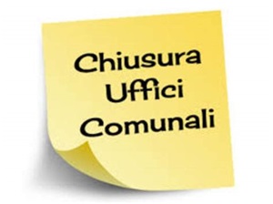 Avviso di chiusura degli Uffici Comunali