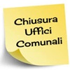 Avviso di chiusura degli Uffici Comunali